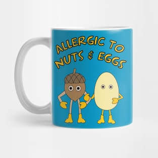 Allergic to Nuts and Eggs Mug